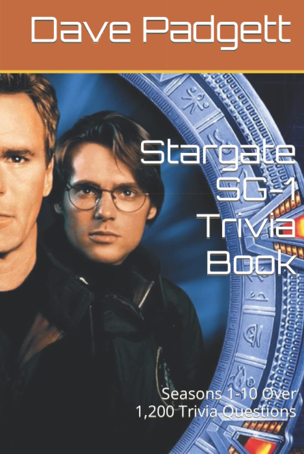 Stargate SG-1 Trivia Book: Seasons 1-10 Over 1,200 Trivia Questions
