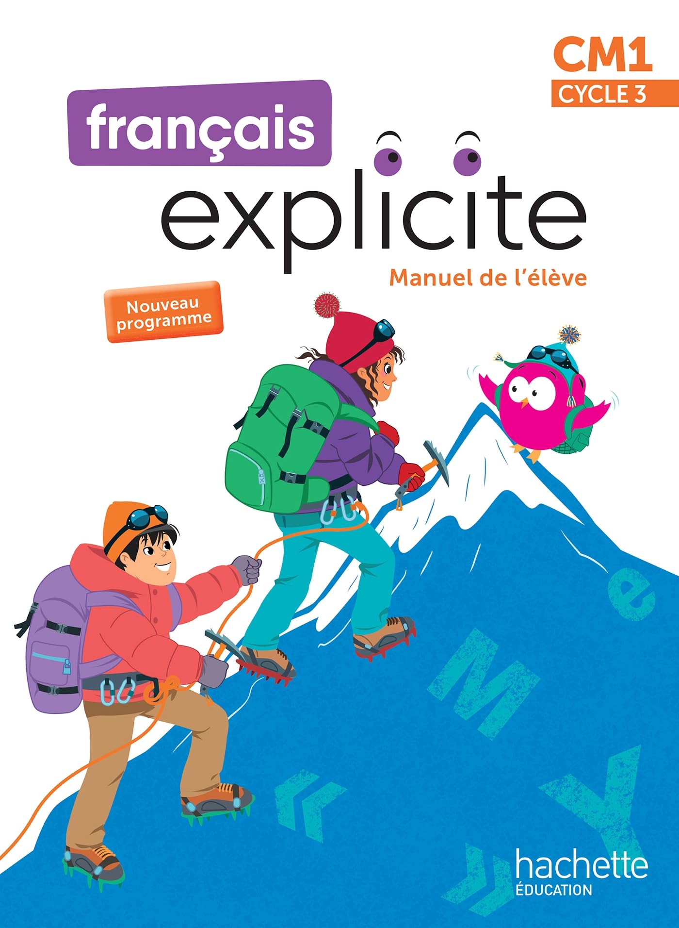Français Explicite CM1 - Livre de l'élève - Ed. 2026: Manuel de l'élève