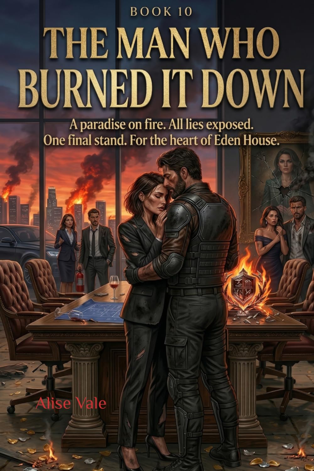 The Man Who Burned It Down: A Dark Romantic Suspense Finale (The Women Who Walked Away)