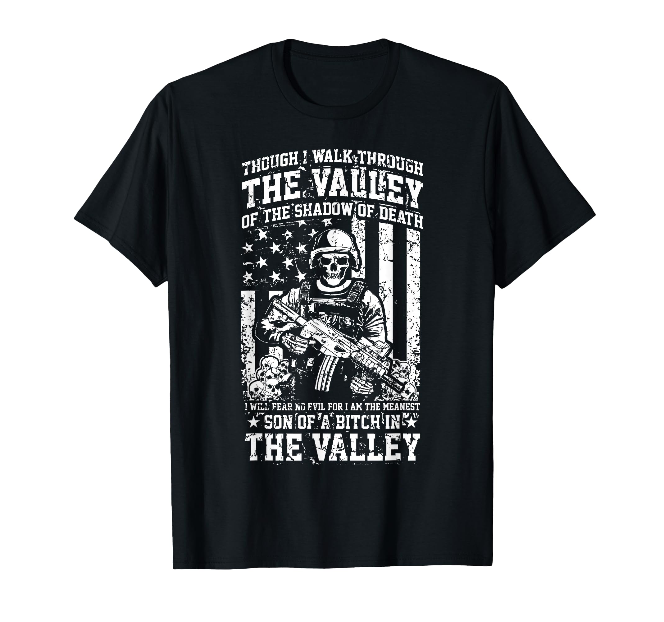 Amazon.com: Though I Walk Through the Valley - Military T-Shirts T-Shirt :  Clothing, Shoes \u0026 Jewelry