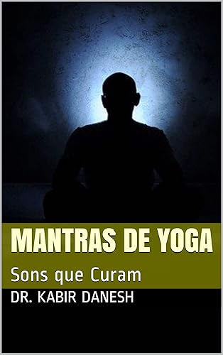 Mantras de Yoga: Sons que Curam