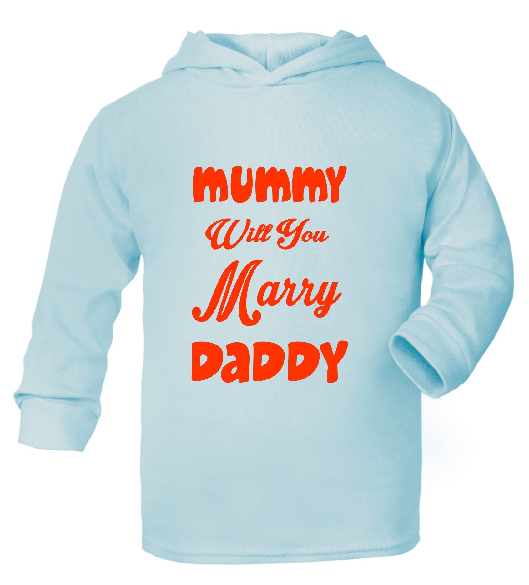 Print4U Mummy Will You Marry Daddy Baby Hoodie Present Gift Age 1-2 Years Blue