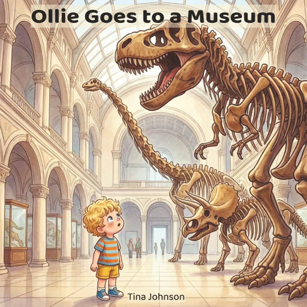 Ollie Goes to a Museum: A Gentle Toddler Story About Looking, Learning, and Using Quiet Voices (The Ollie Adventure Series)