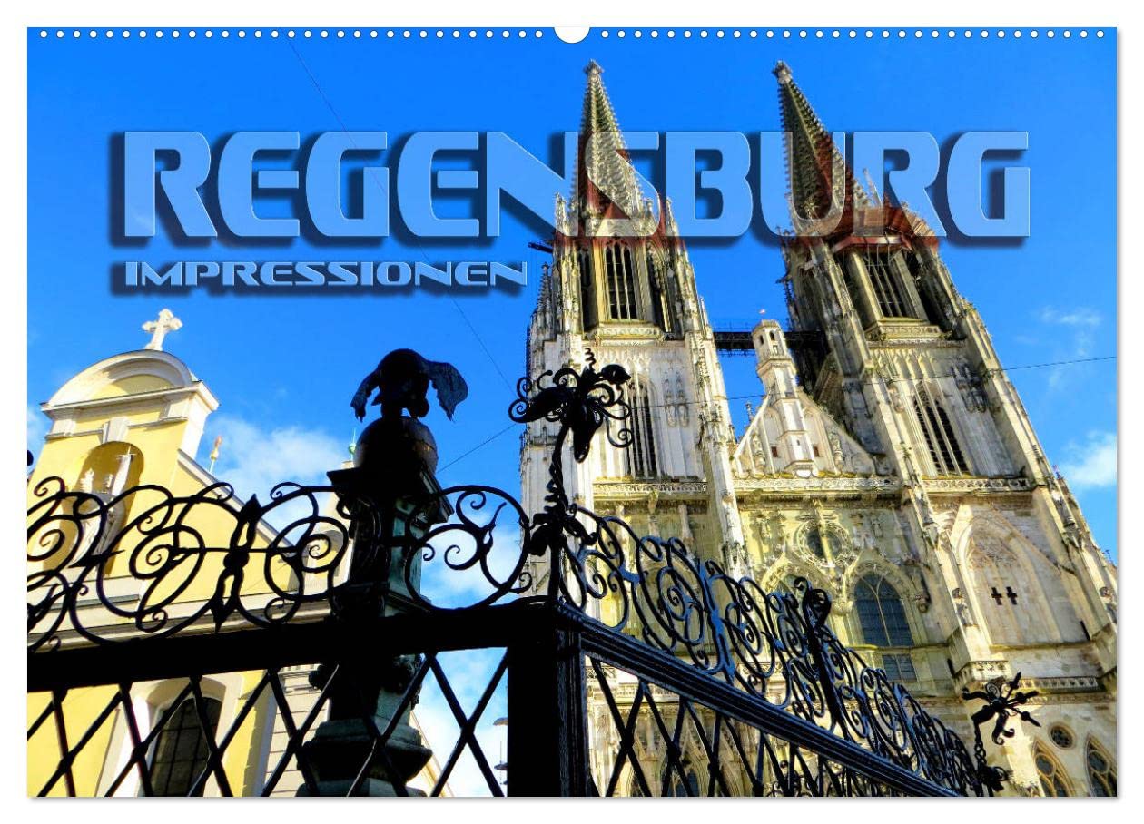 REGENSBURG - Impressionen (Wandkalender 2026 DIN A2 quer), CALVENDO Monatskalender: Stimmungsvolle Bilder einer historischen Stadt (CALVENDO Orte)