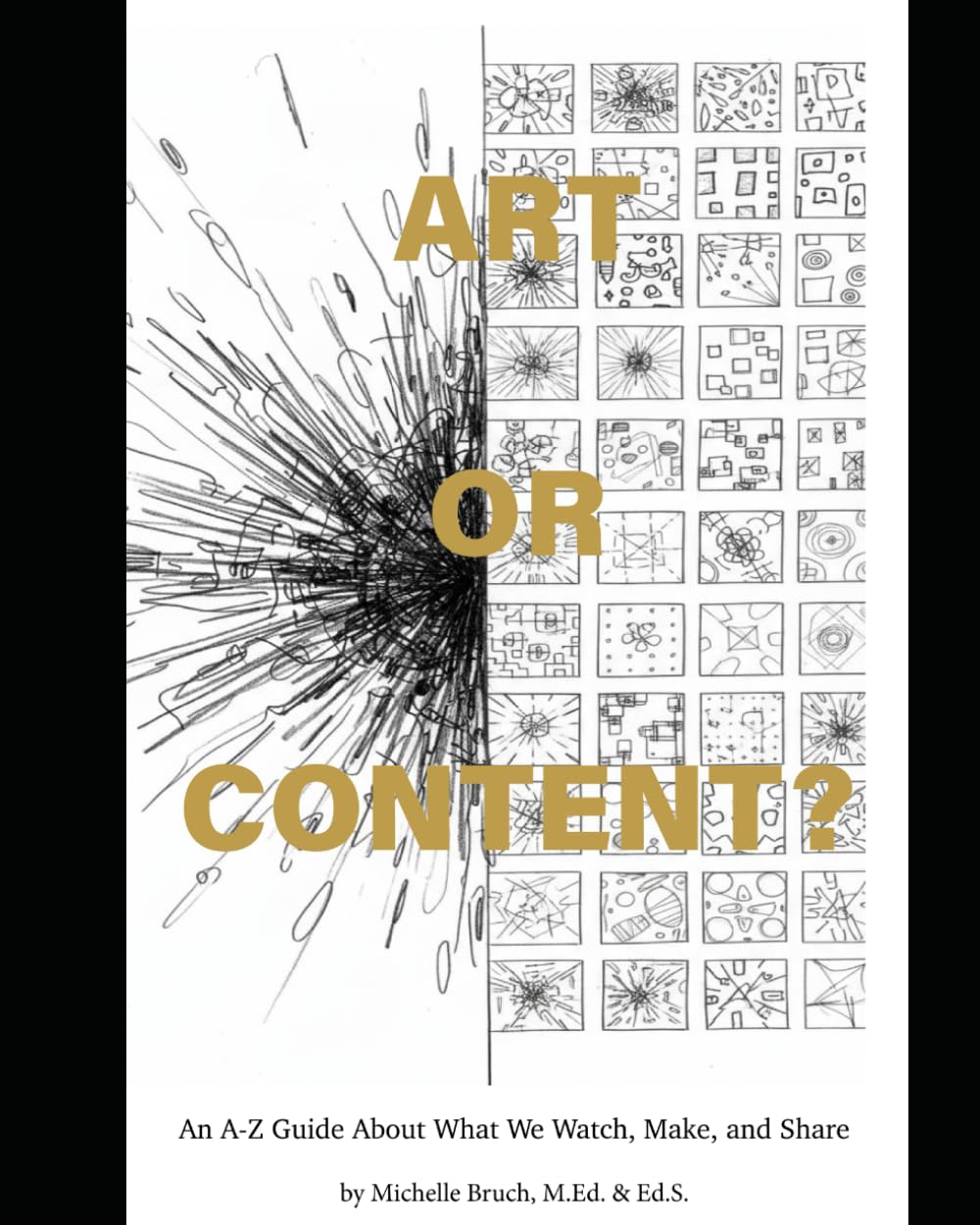 Art or Content?: An A-Z Guide to What We Make, Watch, and Share