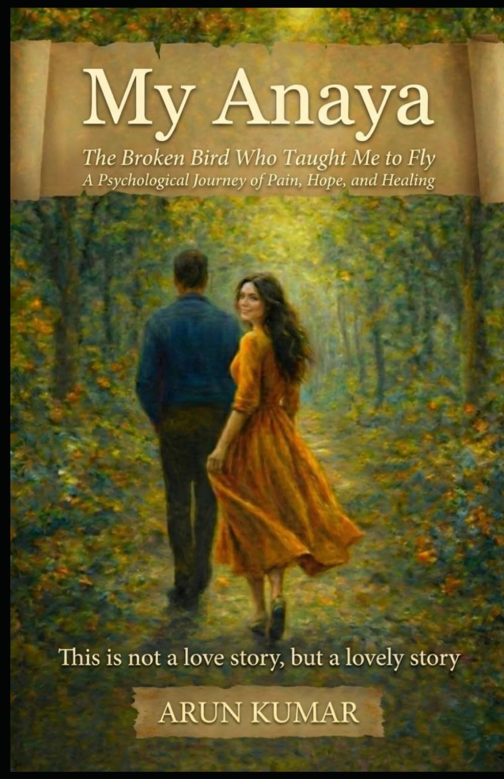 My Anaya: The Broken Bird Who Taught Me To Fly