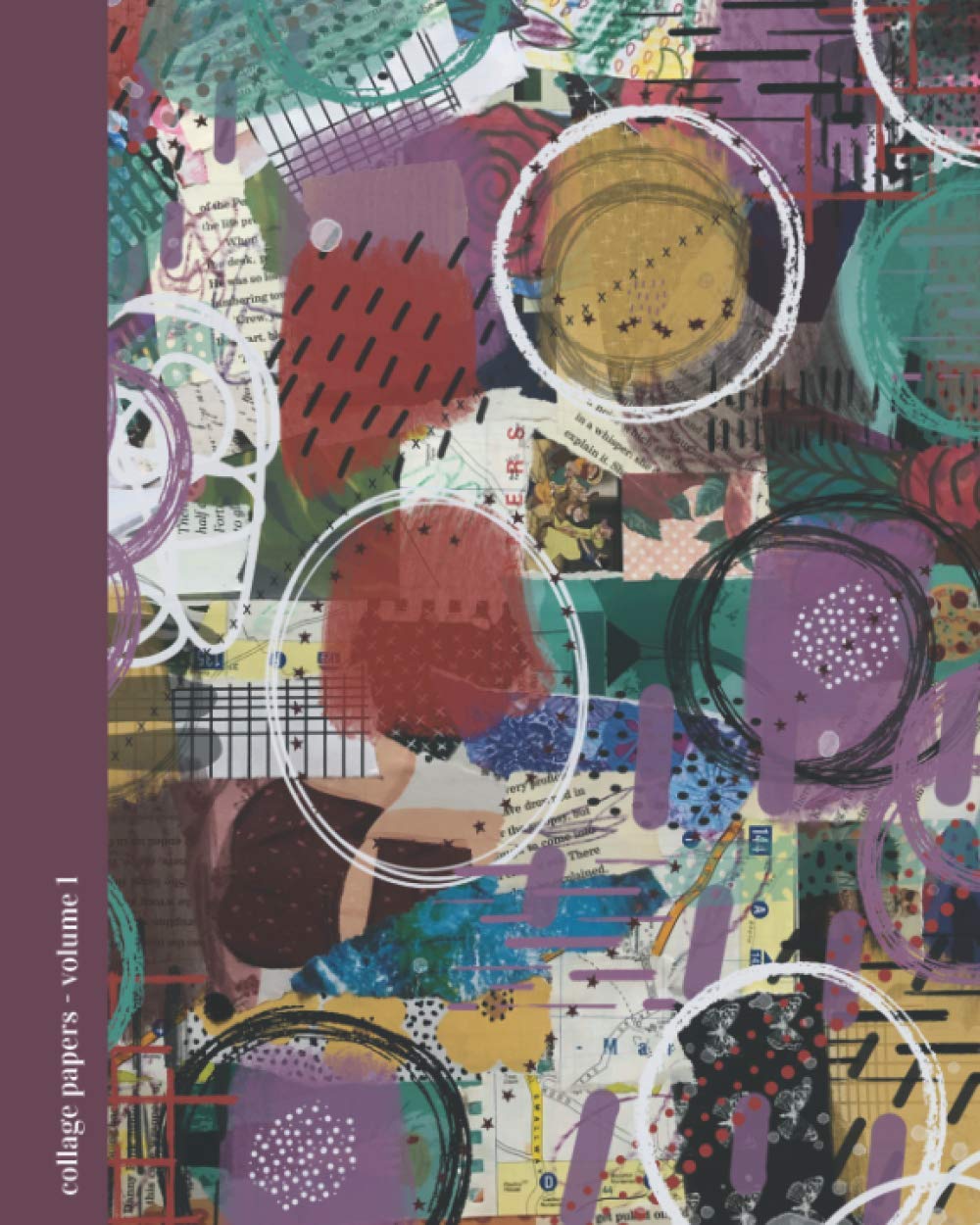Collage Papers Volume 1: Mixed Media Designs for Collaging and Crafting