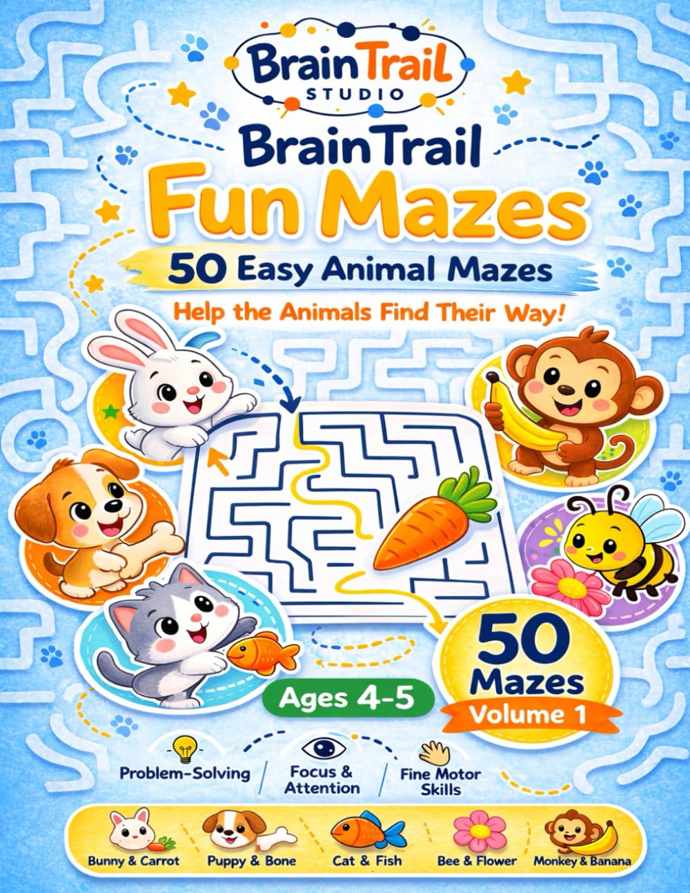 50 Fun Mazes for Kids Ages 4-5: Maze Activity Book for Preschool and Kindergarten | Brain Games and Problem-Solving Puzzles