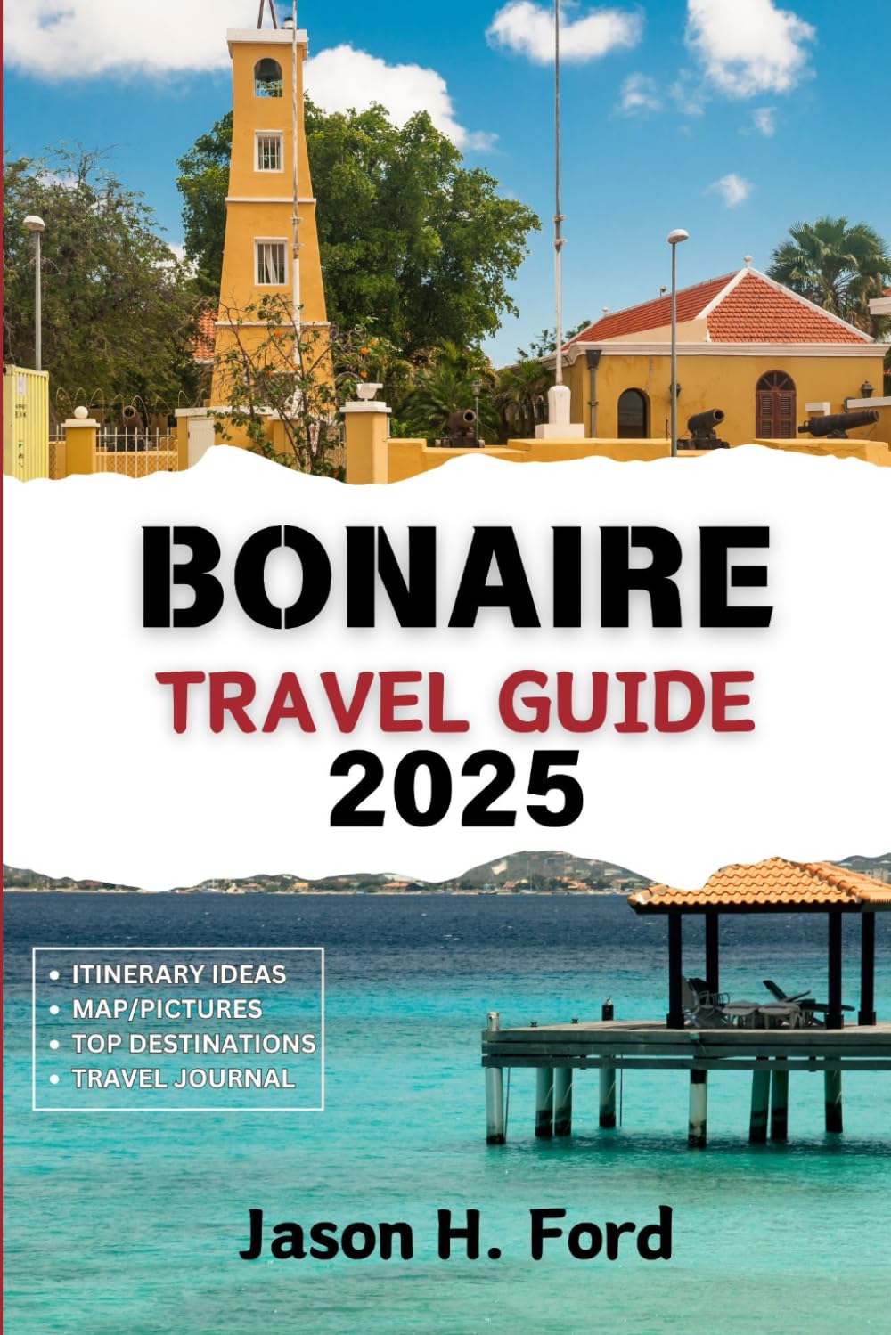 Bonaire Travel Guide 2025: Discover Perfect Itineraries, Beaches, Dive Sites, Outdoor Activities and Authentic Experiences for a Memorable Caribbean Getaway.