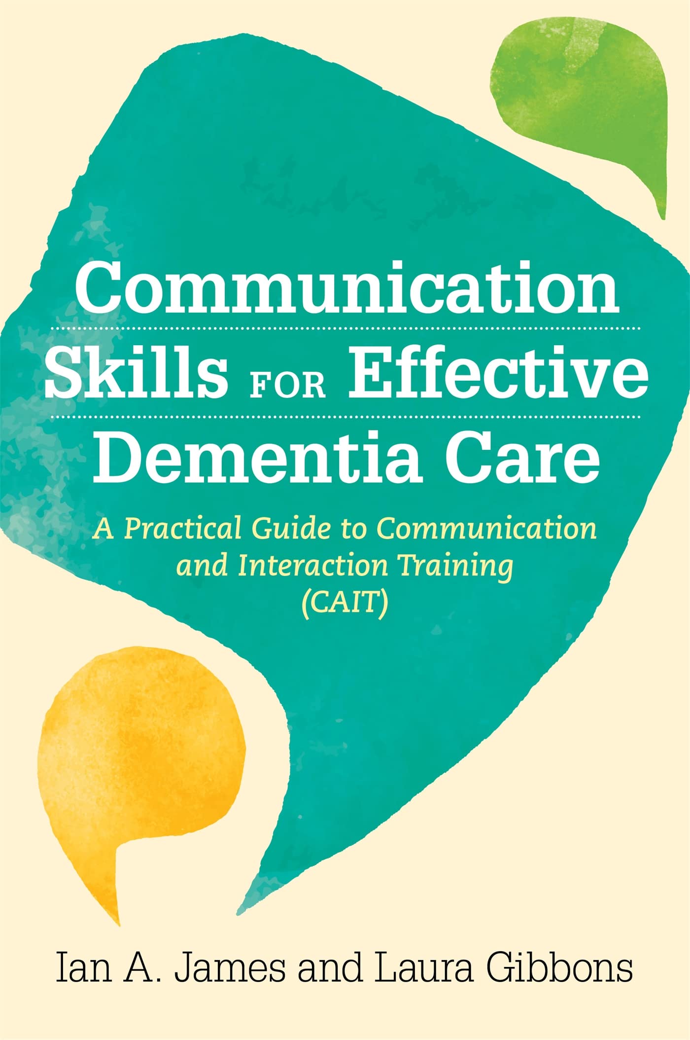 Communication Skills for Effective Dementia Care by B01 (Paperback Book)