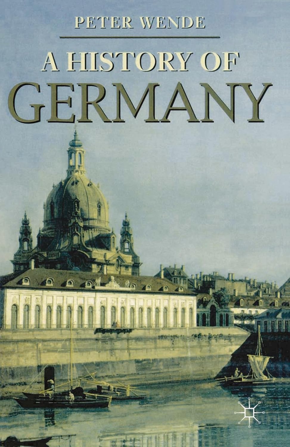 History of Germany (Bloomsbury Essential Histories, 51)