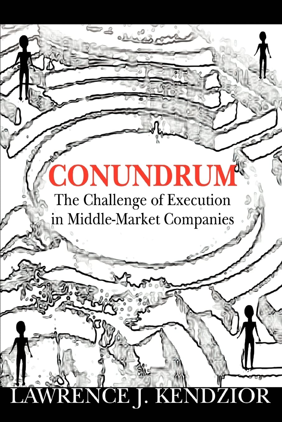 Conundrum: The Challenge of Execution in Middle-Market Companies