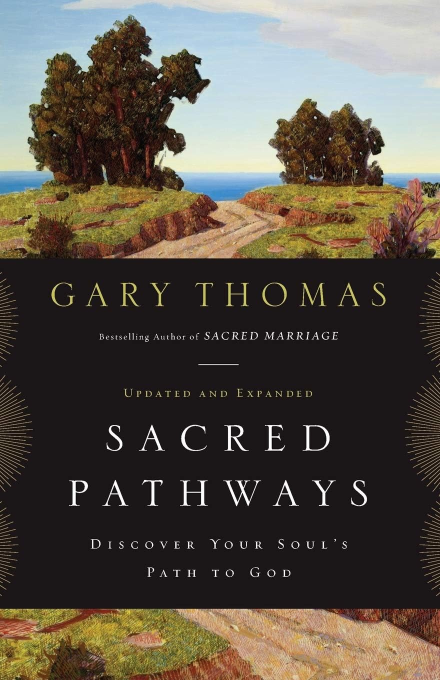 Sacred Pathways: Discover Your Soul's Path to God Paperback – October 3, 2010