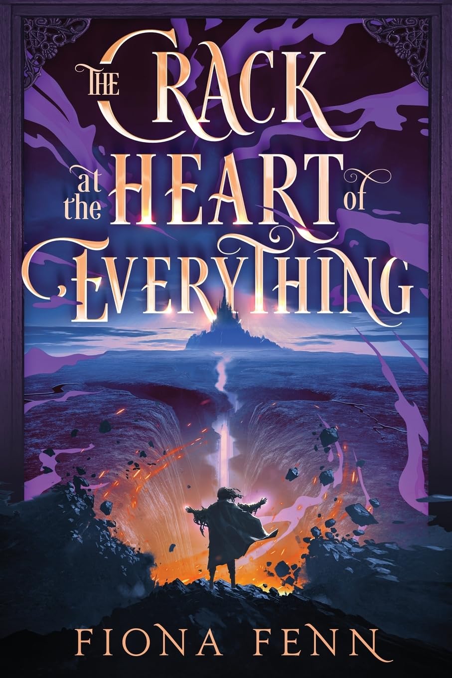 The Crack at the Heart of Everything: 1 (The Cursed Mage)