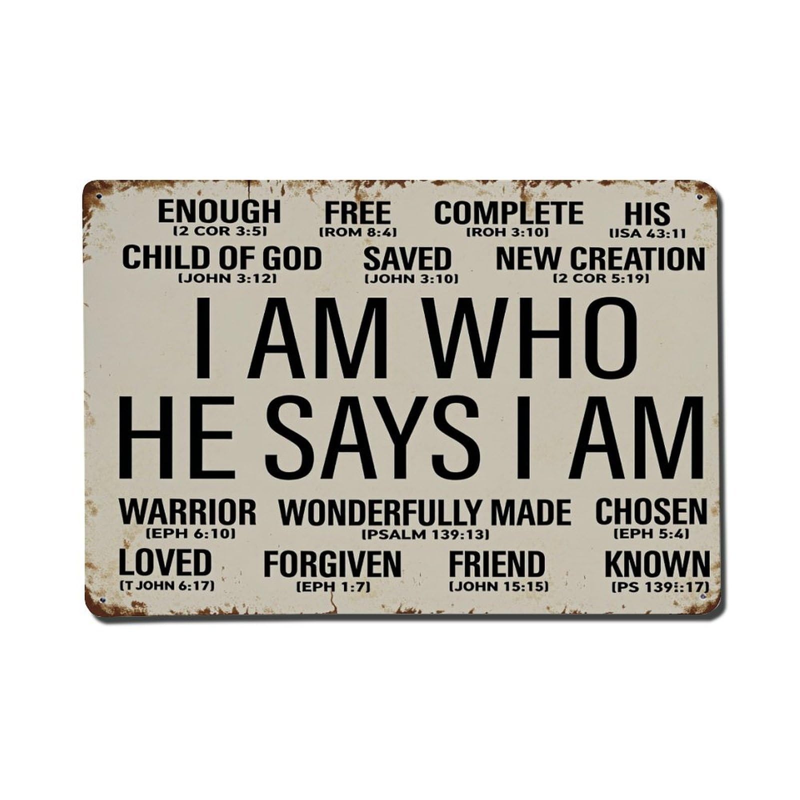 Enderetf Vintage I Am Who He Says I Am Tin Sign Metal Poster, Home Bar Garage Man Cave Cafe Indoor & Outdoor Wall Decoration 8X12inches
