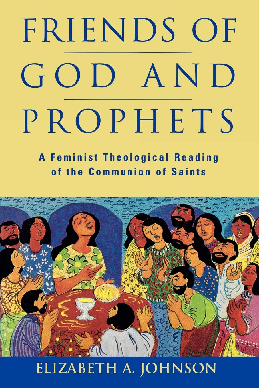 Friends of God and Prophets: A Feminist Theological Reading of the Communion of Saints