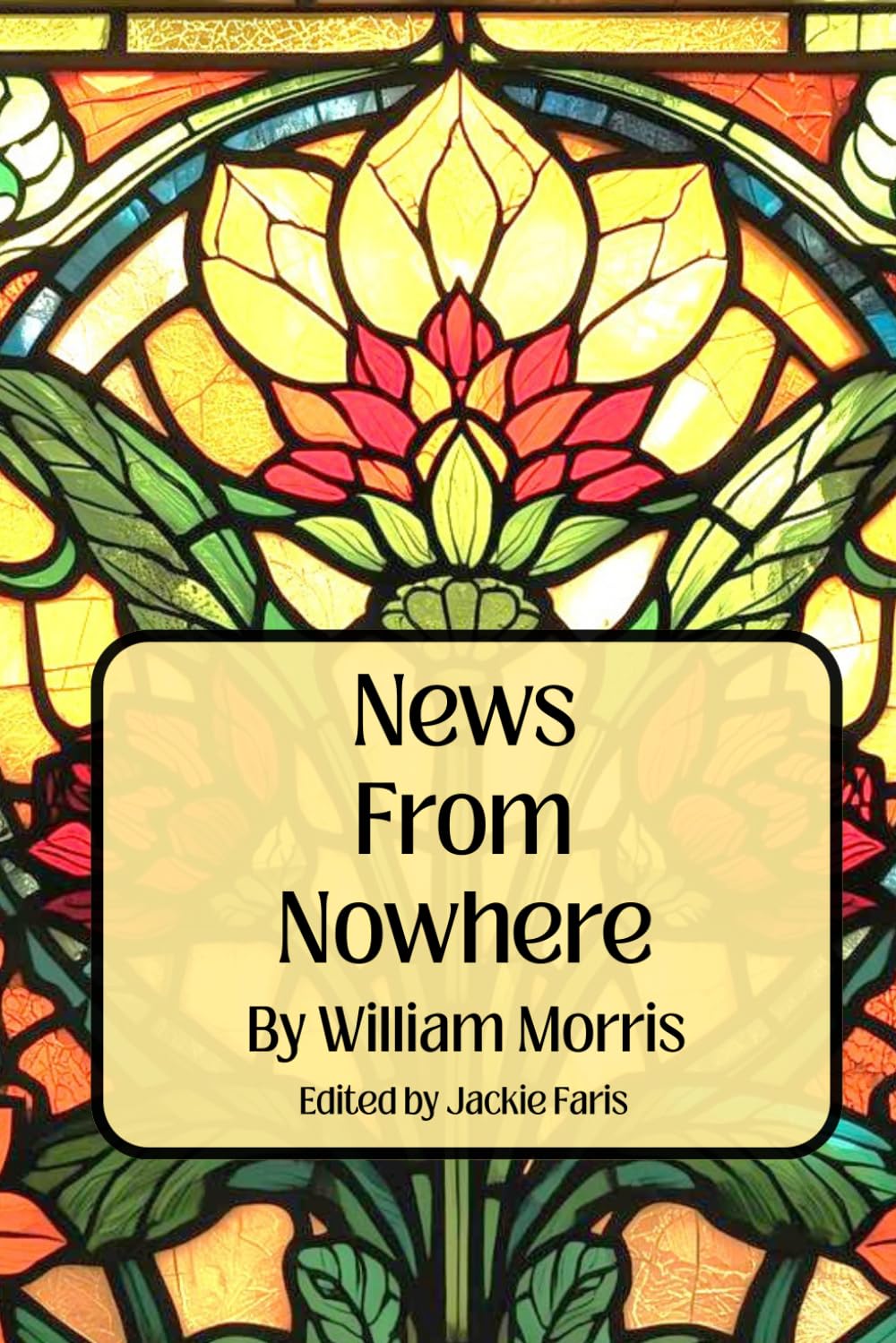 News From Nowhere: William Morris’s Dream of the Future — and What It Means Today