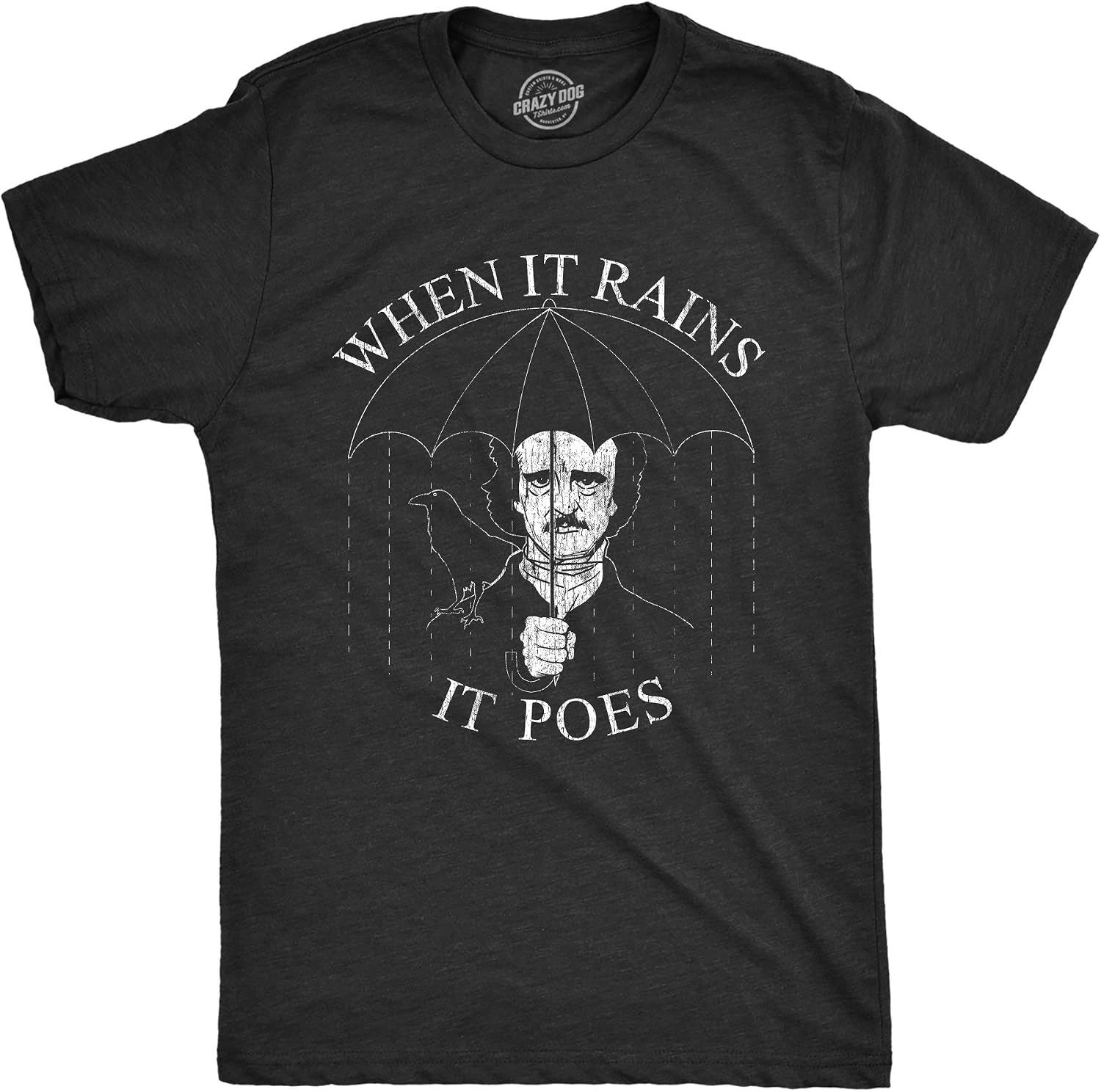 Men's T Shirt When It Rains, It Poes Funny Edgar Allan Poe Tee