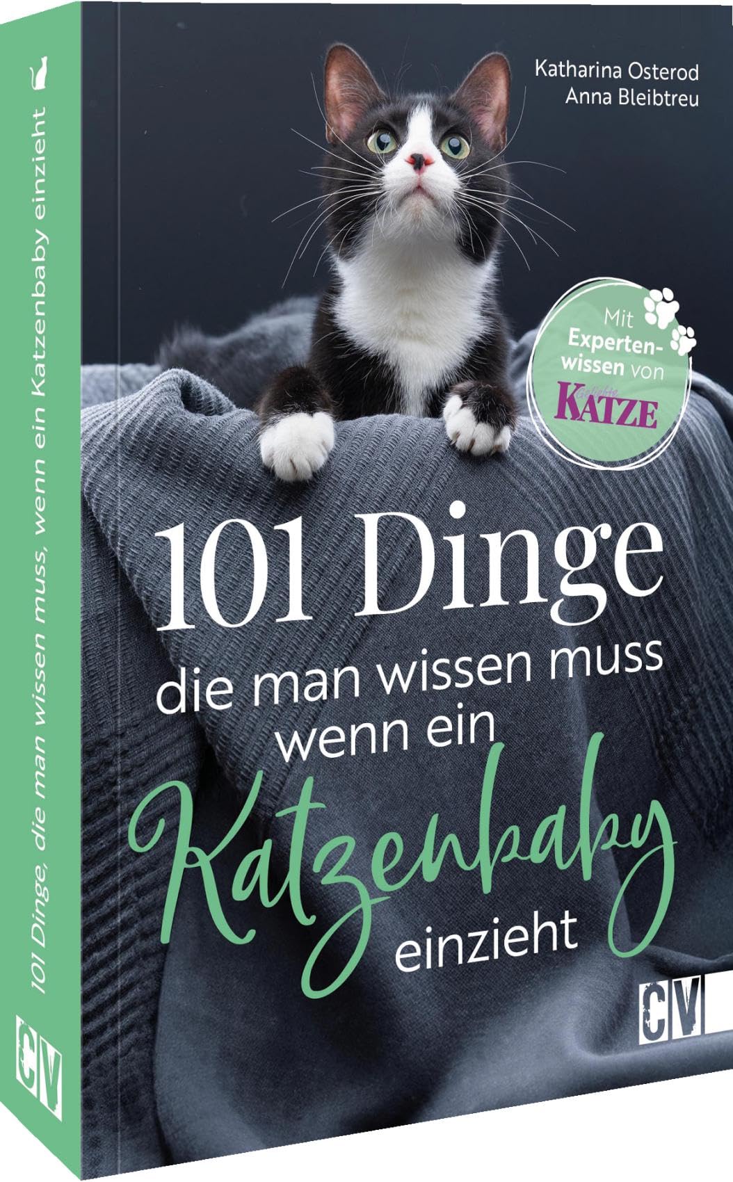 101 Dinge, die man wissen muss, wenn ein Katzenbaby einzieht - Katzenbaby Tipps & Ratgeber Katze: Katzenbaby Ratgeber: Tipps für die richtige Pflege und den perfekten Katzenbedarf!