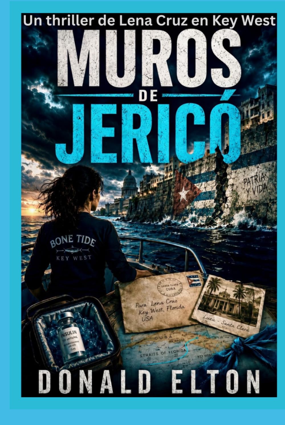 Muros de Jerichó: Un thriller de Lena Cruz en Key West (Lena Cruz; Key West (Español))