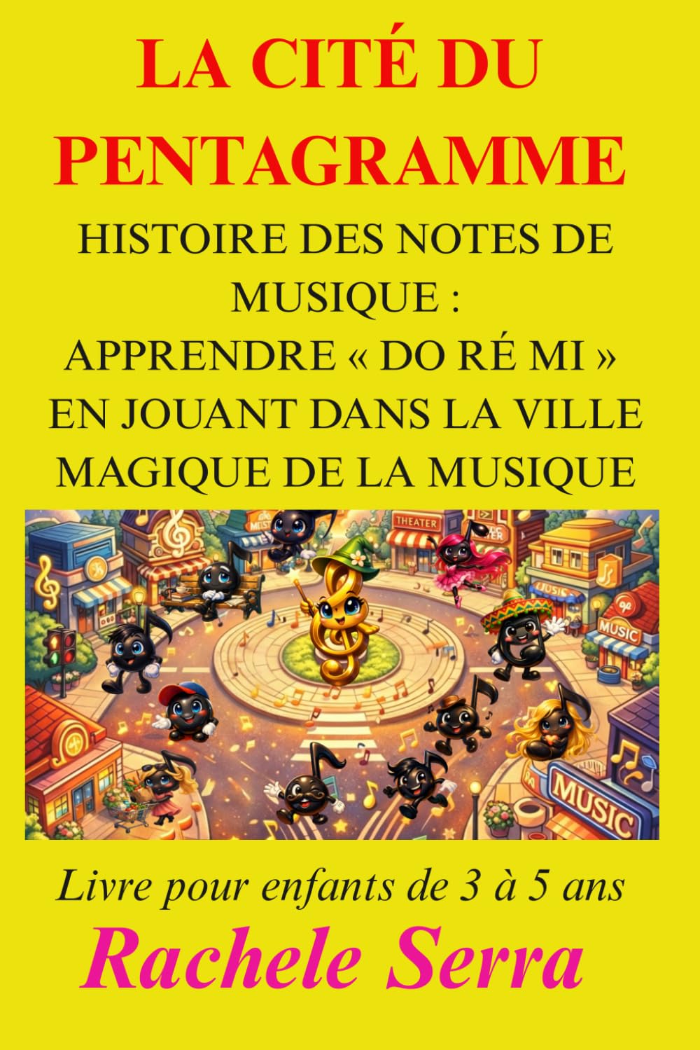 La Cité du Pentagramme: Histoire des notes de musique : Apprendre « Do Ré Mi » en jouant dans la ville magique de la musique