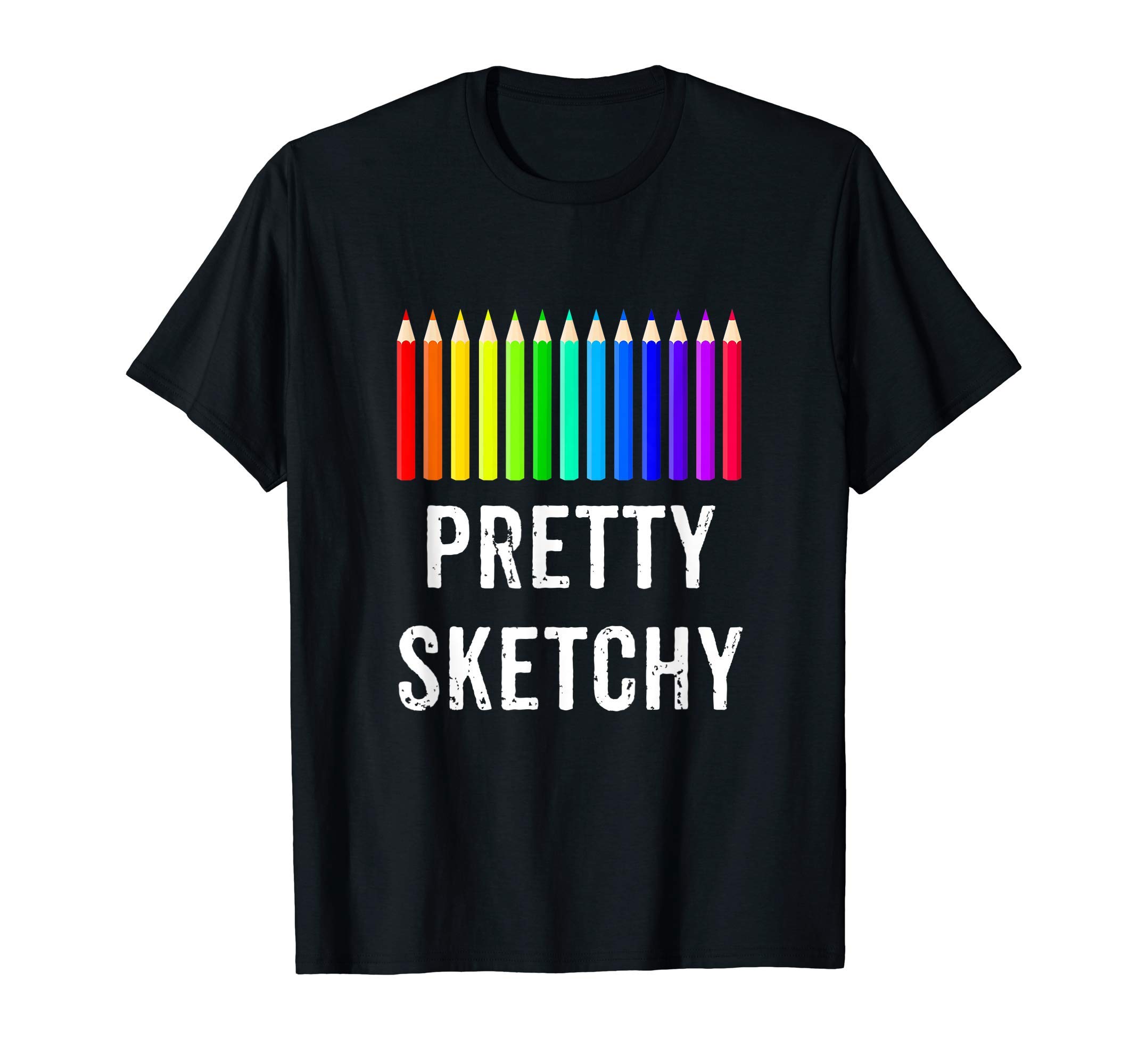 Sponsored Ad - Pretty Sketchy Fun Art Lover Colored Pencils Artists Gift T-Shirt Small