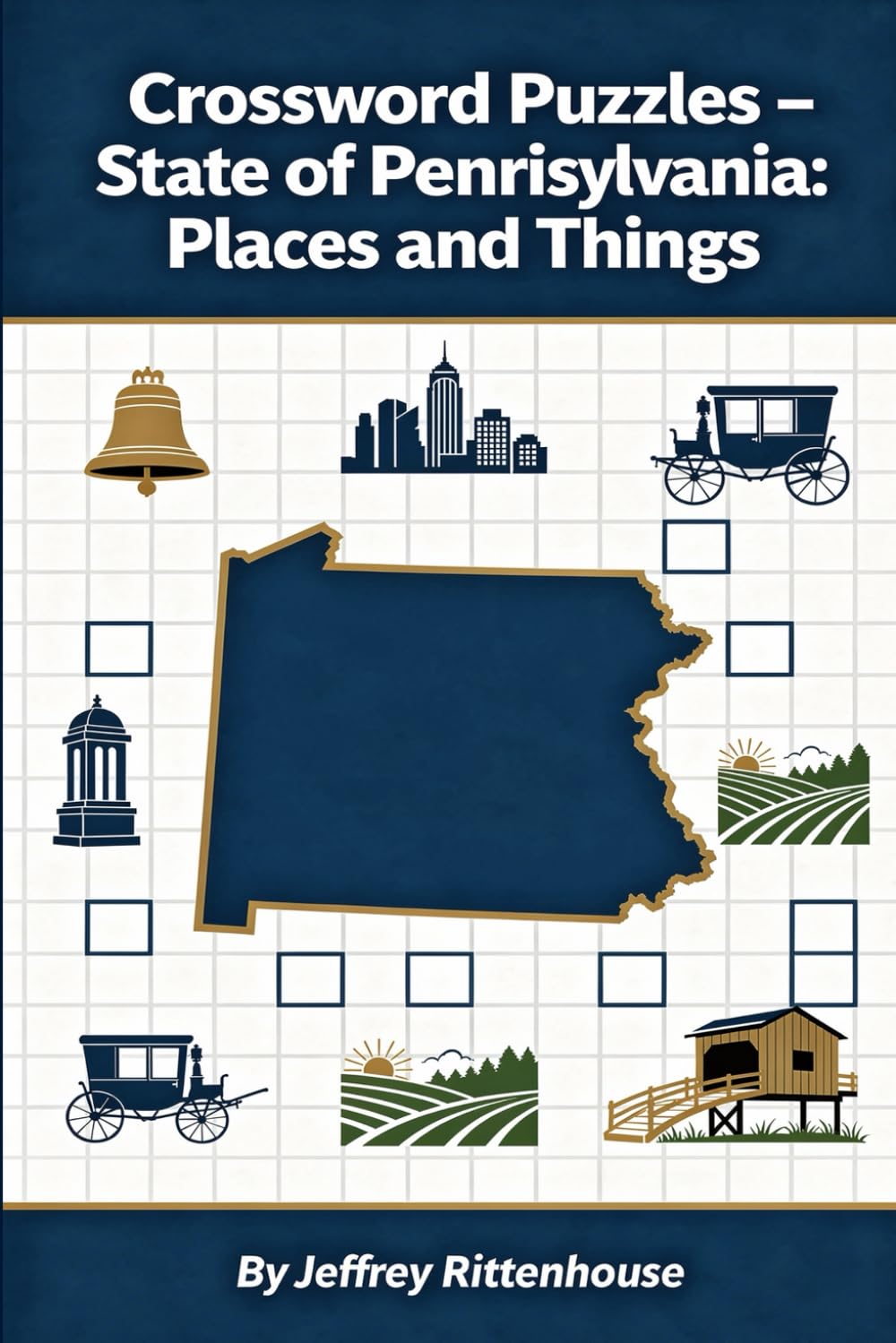Crossword Puzzles – State of Pennsylvania: Places and Things: From the series: Crossword Puzzles of The States of America (Crossword Puzzles States of America)