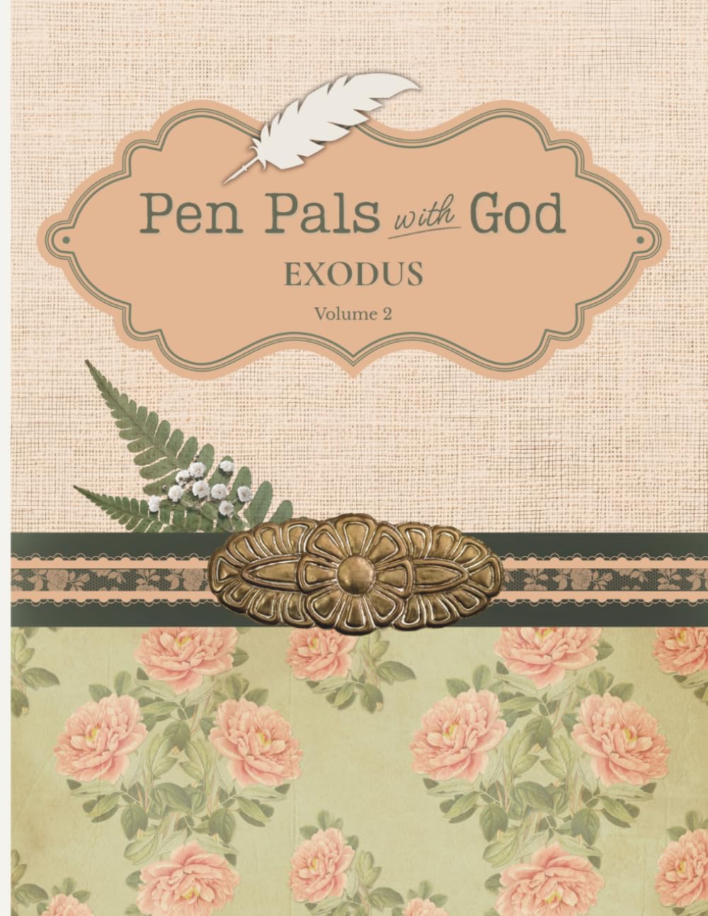 Pen Pals With God: Exodus, Volume 2: Heirloom Edition