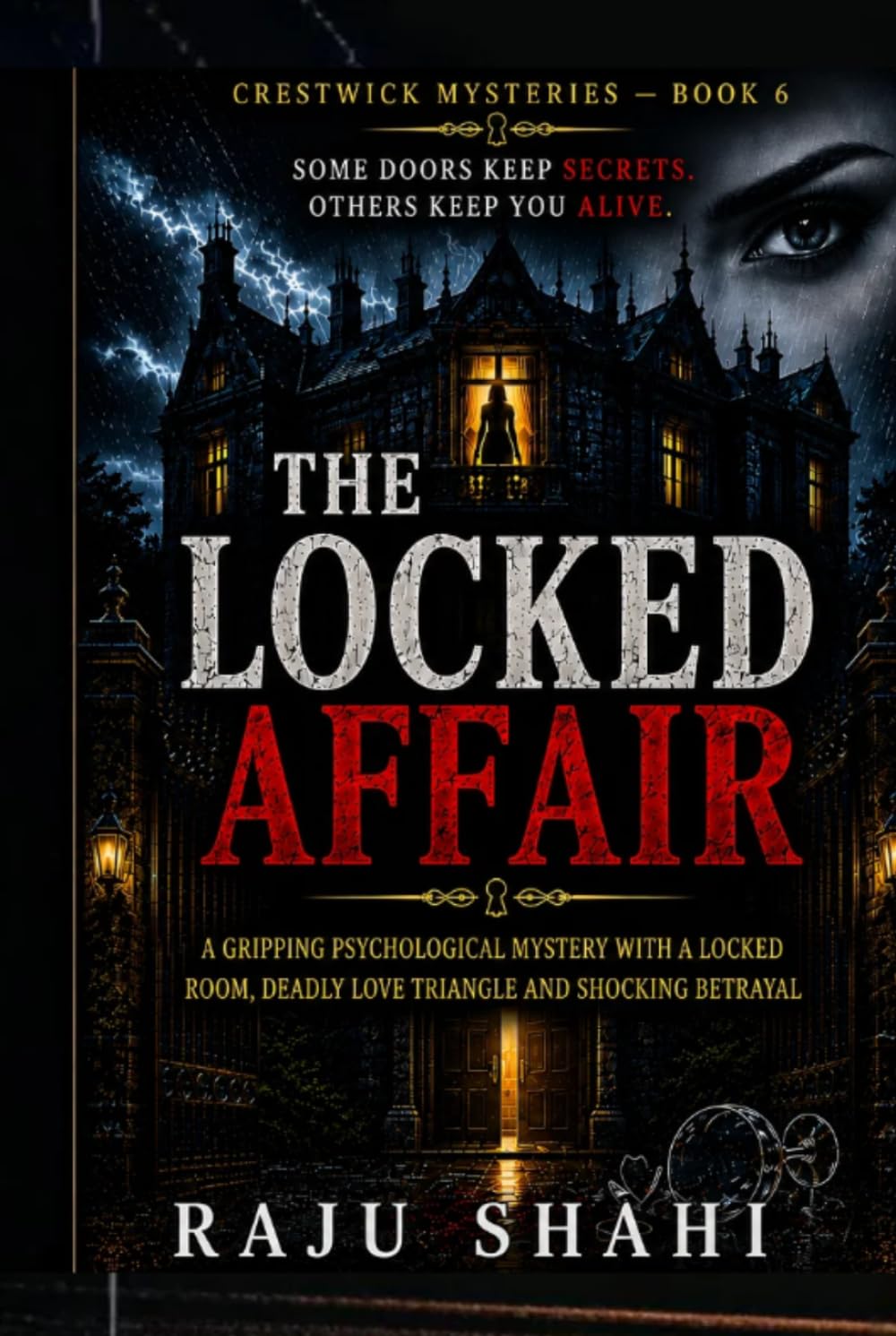 The Locked Affair: A Gripping Psychological Mystery with a Locked Room, Deadly Love Triangle and Shocking Betrayal (Crestwick Mysteries series)