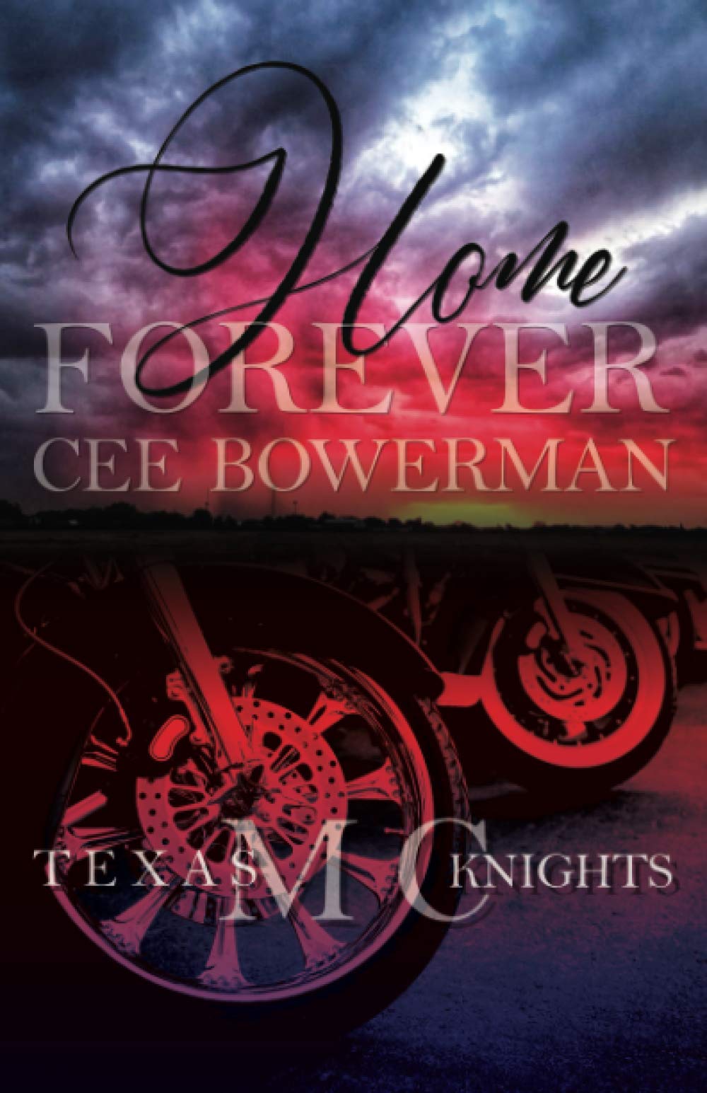 Home Forever: Texas Knights MC, Book 1