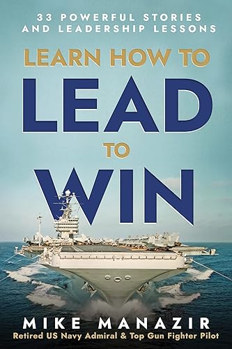 Learn How to Lead to Win: 33 Powerful Stories and
