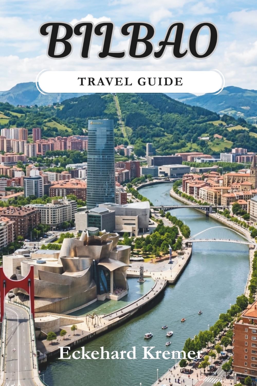 Bilbao Travel Guide 2026: Hidden Gems, Itineraries, Local Tips, Pintxos Bars and Day Trips for Every Traveler