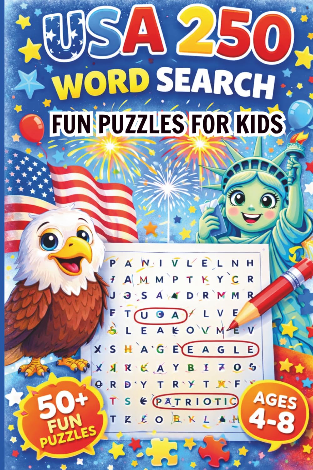 USA 250 Word Search for Kids Ages 4–8: Fun and Educational Puzzles Celebrating American History and Symbols