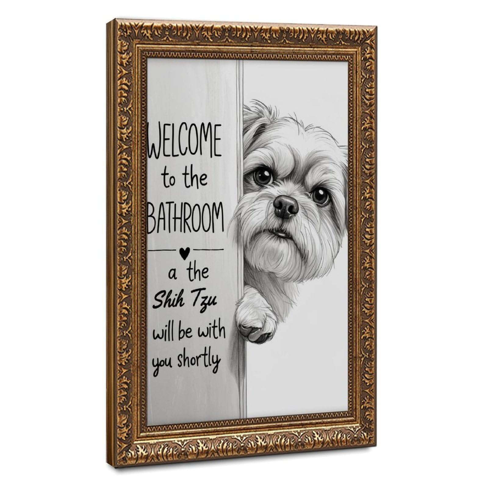 WELCOME to The BATHROOM A Shih Tzu Will Be with You Shortly Canvas Poster