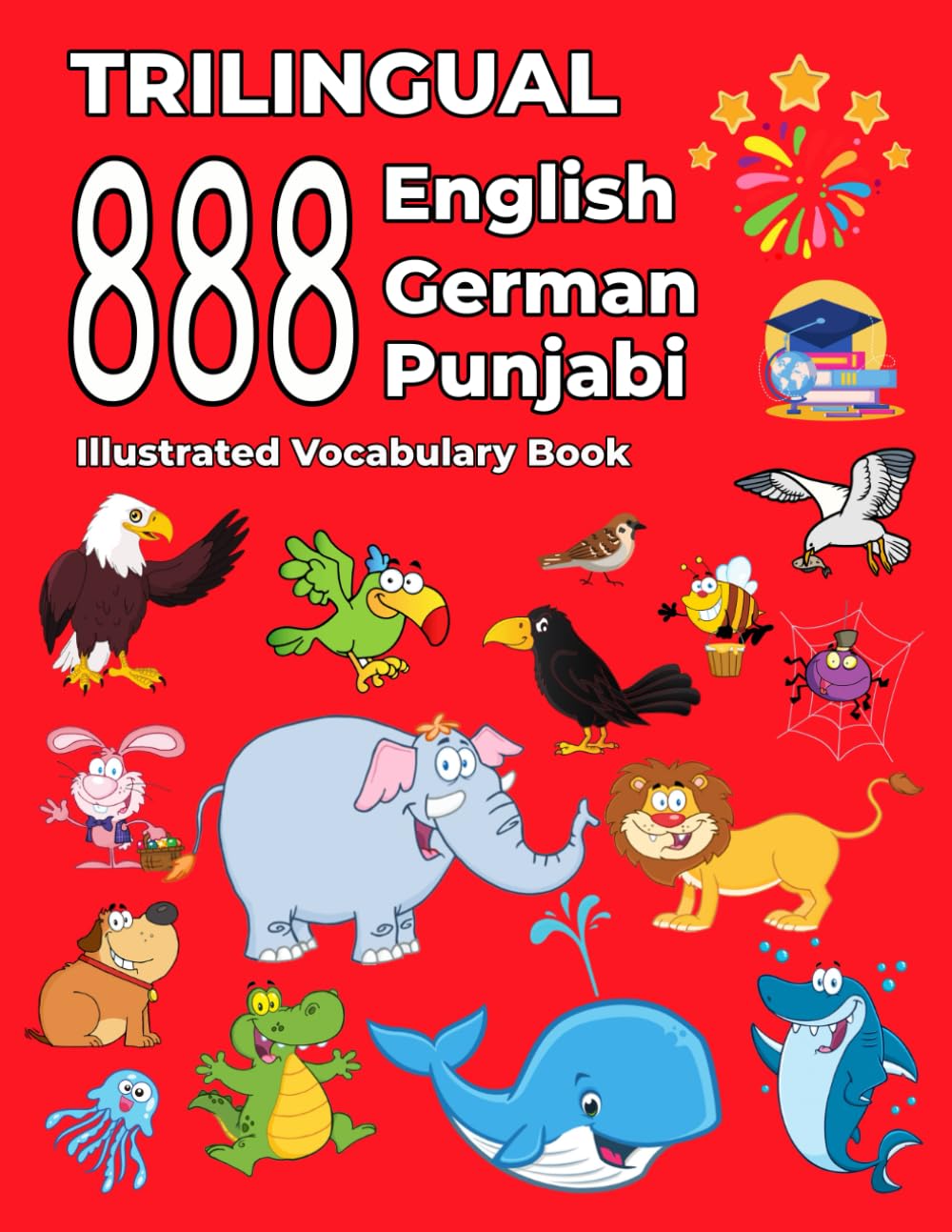 Trilingual 888 English German Punjabi Illustrated Vocabulary Book: Colorful Edition