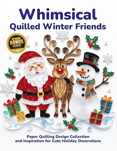 Whimsical Quilled Winter Friends: Paper Quilling Design Collection and Inspiration