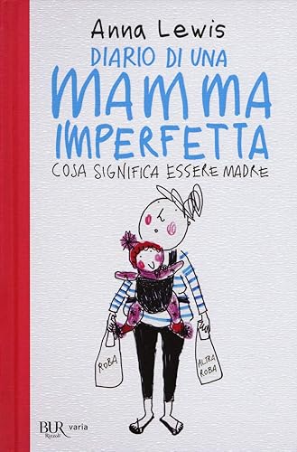 Diario di una mamma imperfetta. Cosa significa essere madre