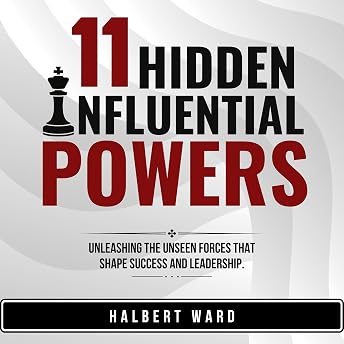 11 Hidden Influential Powers Audiobook by Halbert Ward episode artwork