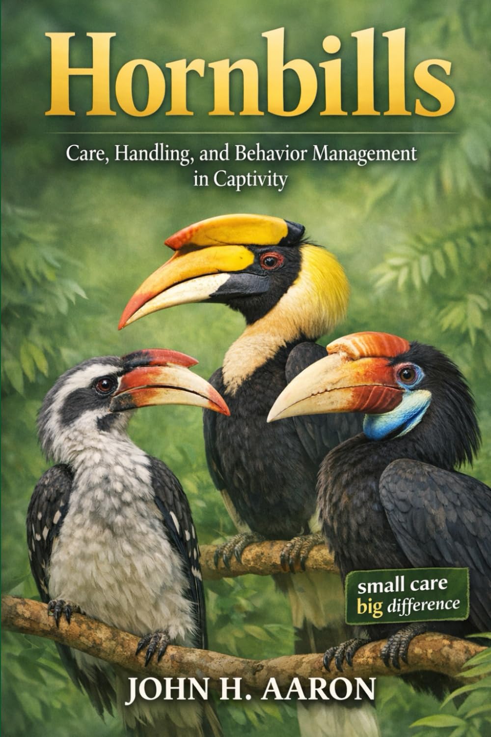Hornbills: Care, Handling, and Behavior Management in Captivity