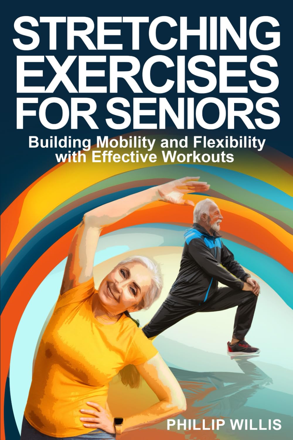 Stretching Exercises for Seniors: Building Mobility and Flexibility with Effective Workouts