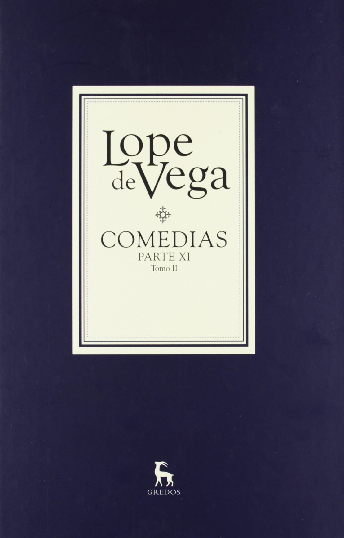 Comedias. Parte XI (2 vols.) (Bibl. Lope De Vega)