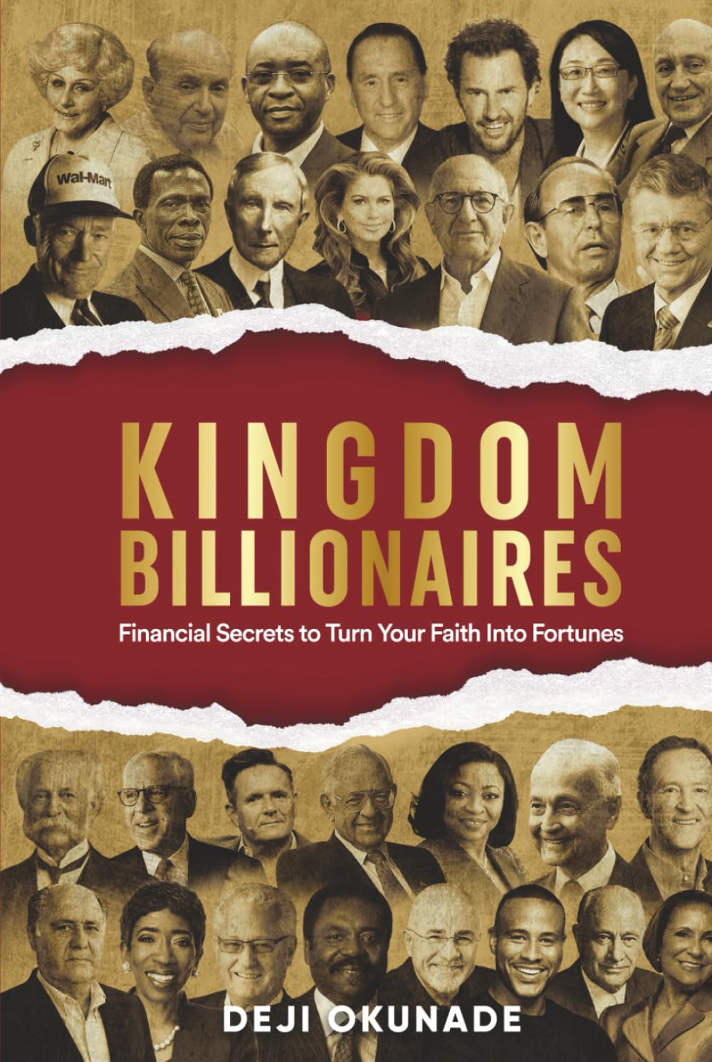 Kingdom Billionaires: Financial Secrets to Turn Your Faith Into Fortunes - Proven Biblical Principles Used by Christian Entrepreneurs to Build Lasting Wealth (Kingdom Success Series)