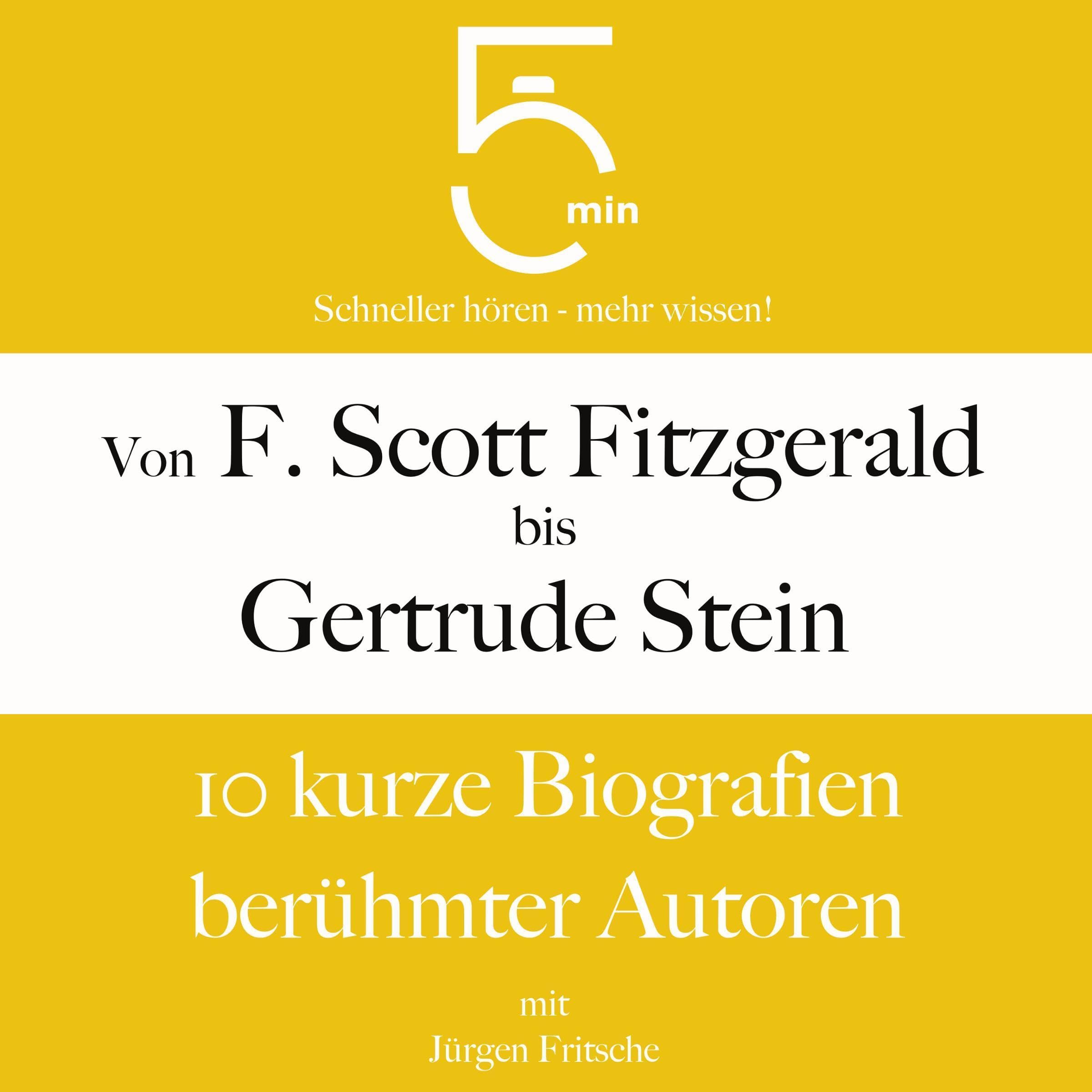 Cover art for Von F. Scott Fitzgerald bis Gertrude Stein - 10 kurze Biografien berühmter Autoren