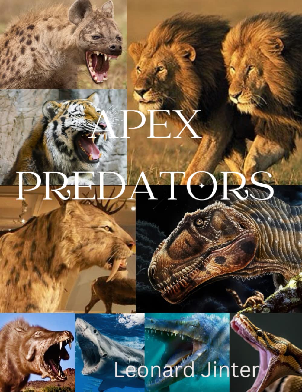 APEX PREDATORS: Explore The Prehistoric Giants Who Existed Before Man and The Predators of Today !