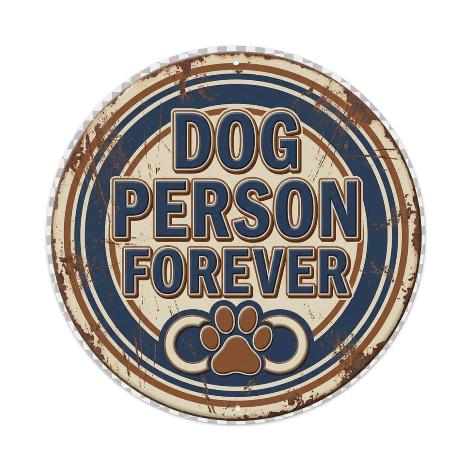 Dog Person Forever Paws Metal Tin Sign Plaque Wall Decor for Cafe, Club Bar, Office, Home Garden Round Metal Poster 8x8Inch