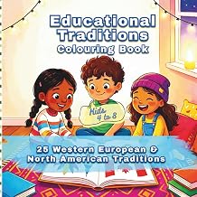 Educational Traditions Colouring Book: 25 Western European and North America fun traditions: Tradition's educational description, and colouting page