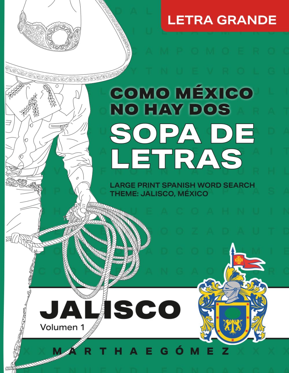 Como México No Hay Dos - Sopa de Letras: Jalisco Vol. 1