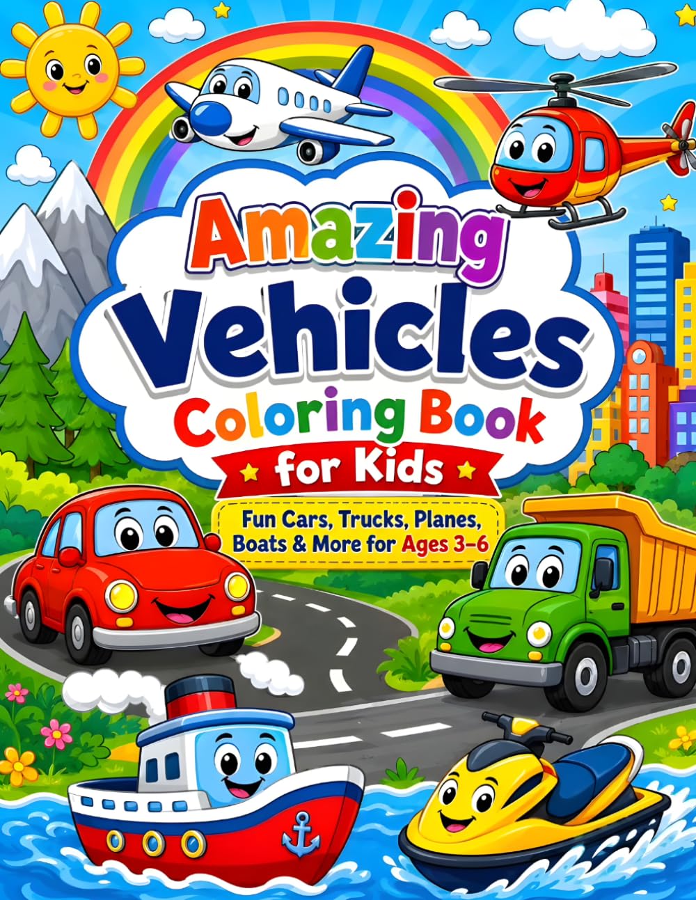 Amazing Vehicles Coloring Book for Kids: Fun Cars, Trucks, Planes, Boats & More for Ages 3–6