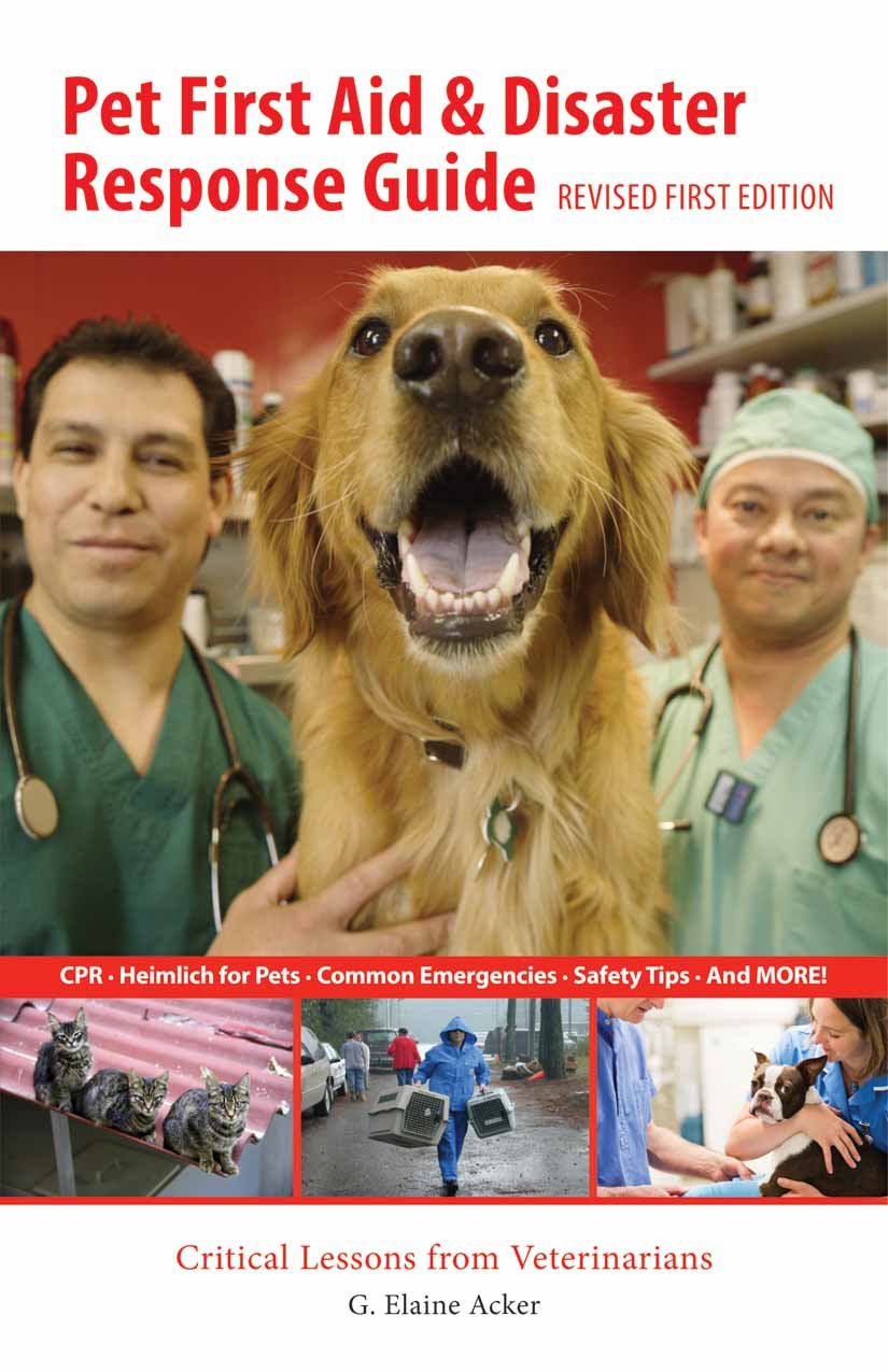 Pet First Aid And Disaster Response Guide: Critical Lessons from Veterinarians