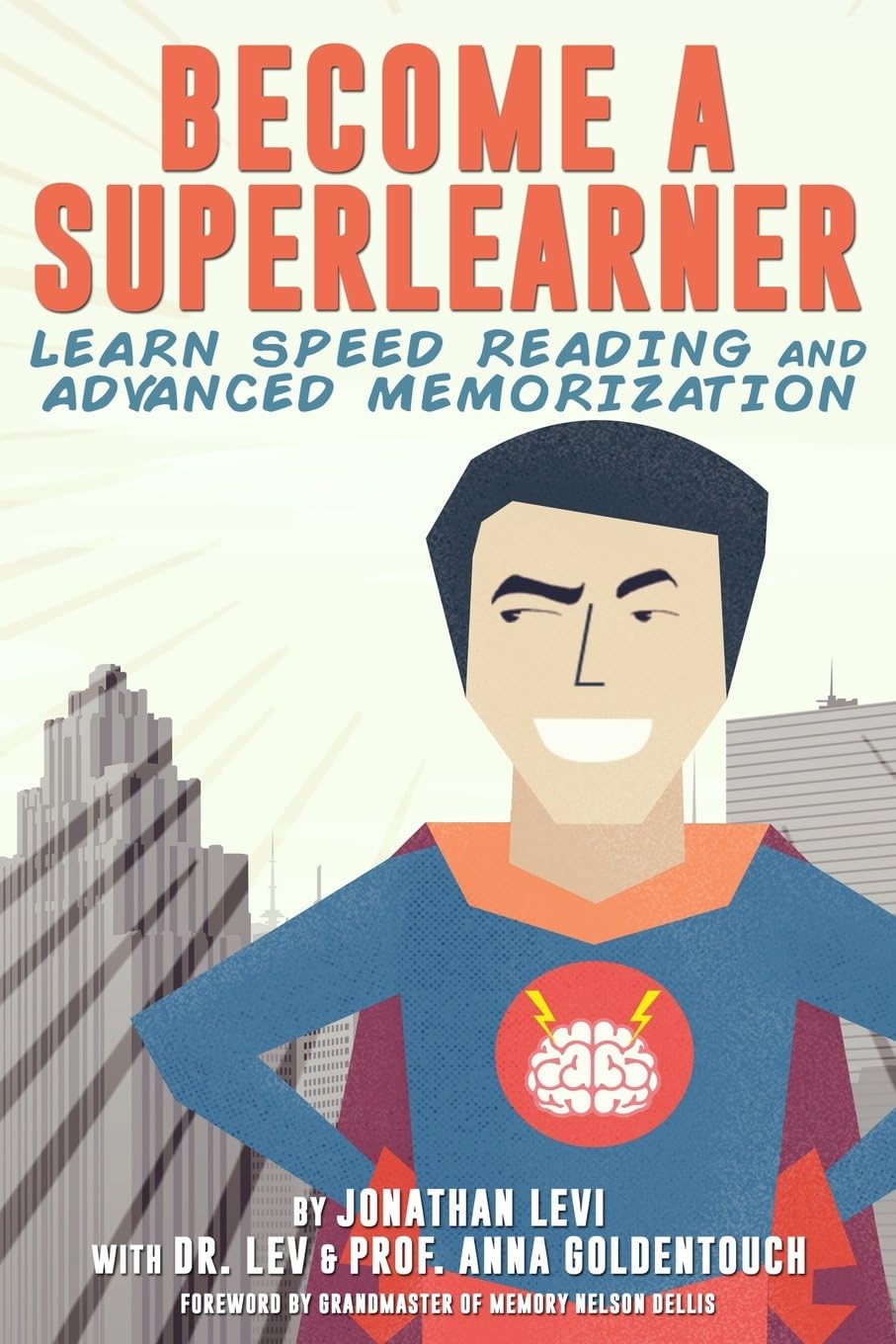 Become a SuperLearner: Learn Speed Reading & Advanced Memorization Paperback – March 23, 2015